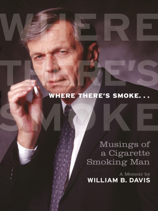 Title details for Where There's Smoke ... by William Davis - Available